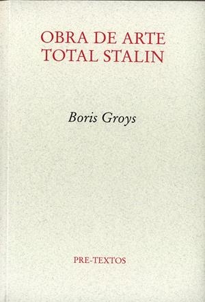OBRA DE ARTE TOTAL STALIN | 9788481919257 | GROYS, BORIS | Galatea Llibres | Llibreria online de Reus, Tarragona | Comprar llibres en català i castellà online