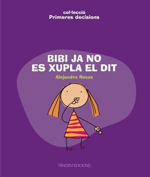 BIBI JA NO ES XUPLA EL DIT | 9788481318432 | ROSAS, ALEJANDRO | Galatea Llibres | Librería online de Reus, Tarragona | Comprar libros en catalán y castellano online