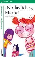 NO FASTIDIES, MARTA! | 9788424630836 | ANGUERA, MERCE | Galatea Llibres | Librería online de Reus, Tarragona | Comprar libros en catalán y castellano online