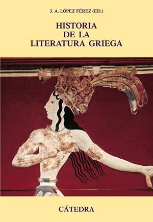 HISTORIA DE LA LITERATURA GRIEGA | 9788437625157 | LOPEZ FEREZ, J.A. | Galatea Llibres | Llibreria online de Reus, Tarragona | Comprar llibres en català i castellà online