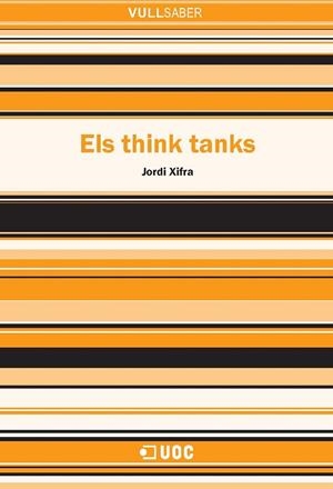 THINK TANKS, ELS | 9788497887830 | XIFRA, JORDI | Galatea Llibres | Librería online de Reus, Tarragona | Comprar libros en catalán y castellano online
