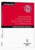 ACUERDOS INTERNACIONALES DE LA UNIÓN EUROPEA EN EL TERCER PILAR, LOS | 9788447031177 | MARTÍNEZ CAPDEVILA, CARMEN | Galatea Llibres | Librería online de Reus, Tarragona | Comprar libros en catalán y castellano online