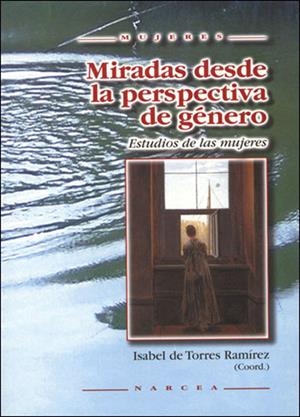MIRADAS DESDE LA PERSPECTIVA DE GENERO | 9788427714977 | DE TORRES RAMIREZ, ISABEL | Galatea Llibres | Llibreria online de Reus, Tarragona | Comprar llibres en català i castellà online