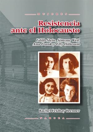 RESISTENCIA ANTE EL HOLOCAUSTO | 9788427714779 | FELDHAY BRENNER, RACHEL | Galatea Llibres | Librería online de Reus, Tarragona | Comprar libros en catalán y castellano online