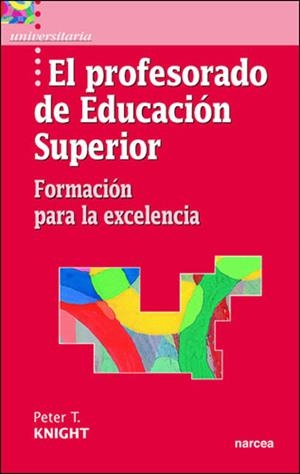 PROFESORADO DE EDUCACION SUPERIOR | 9788427714878 | KNIGHT, PETER | Galatea Llibres | Llibreria online de Reus, Tarragona | Comprar llibres en català i castellà online