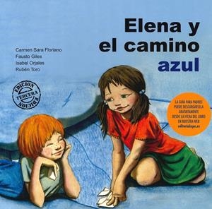 ELENA Y EL CAMINO AZUL | 9788478696826 | SARA, CARMEN/GILES, FAUSTO/ORJALES, ISABEL/TORO, RUBX0201A;N | Galatea Llibres | Librería online de Reus, Tarragona | Comprar libros en catalán y castellano online