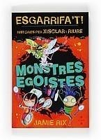 MONSTRES EGOISTES | 9788466121811 | JAMIE RIX | Galatea Llibres | Librería online de Reus, Tarragona | Comprar libros en catalán y castellano online