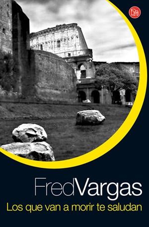 LOS QUE VAN A MORIR TE SALUDAN FG | 9788466322539 | VARGAS, FRED | Galatea Llibres | Librería online de Reus, Tarragona | Comprar libros en catalán y castellano online