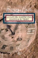 CLAVE DEL MAESTRO PARA MANIPULAR EL TIEMPO | 9788496111196 | RAMTHA | Galatea Llibres | Llibreria online de Reus, Tarragona | Comprar llibres en català i castellà online