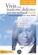 VIVIR CON TRASTORNO DISFORICO PREMENSTRUAL | 9788495973108 | HUSTON, JAMES E./FUJITSUBO, LANI C. | Galatea Llibres | Librería online de Reus, Tarragona | Comprar libros en catalán y castellano online