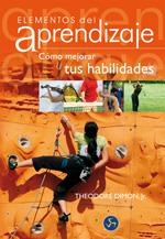 ELEMENTOS DEL APRENDIZAJE. COMO MEJORAR TUS HABILIDADES | 9788495973405 | DIMON JR., THEODORE | Galatea Llibres | Librería online de Reus, Tarragona | Comprar libros en catalán y castellano online