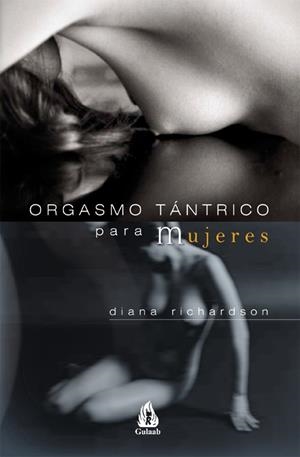 ORGASMO TANTRICO PARA MUJERES | 9788486797010 | RICHARDSON, DIANA | Galatea Llibres | Llibreria online de Reus, Tarragona | Comprar llibres en català i castellà online