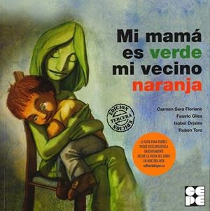 MI MAMA ES VERDE, MI VECINO NARANJA  | 9788478696819 | SARA, CARMEN/GILES, FAUSTO/ORJALES, ISABEL/TORO, RUBX0201A;N | Galatea Llibres | Librería online de Reus, Tarragona | Comprar libros en catalán y castellano online