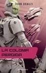 COLONIA PERDIDA, LA | 9788445077337 | SCALZI, JOHN | Galatea Llibres | Librería online de Reus, Tarragona | Comprar libros en catalán y castellano online