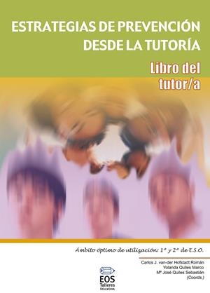 ESTRATEGIAS DE PREVENCION DESDE LA TUTORIA | 9788497272230 | VAN-DER, C./QUILES, Y./QUILES, M. J. | Galatea Llibres | Librería online de Reus, Tarragona | Comprar libros en catalán y castellano online