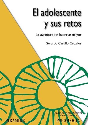 ADOLESCENTE Y SUS RETOS, EL | 9788436822526 | CASTILLO CEBALLOS, GERARDO | Galatea Llibres | Librería online de Reus, Tarragona | Comprar libros en catalán y castellano online