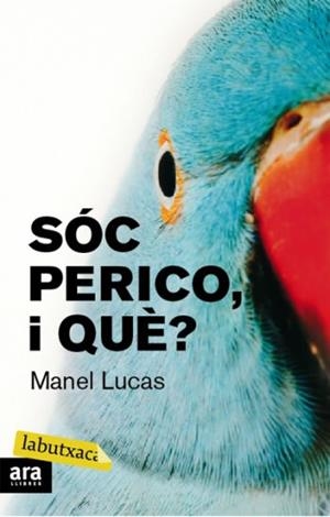 SOC PERICO, I QUE? | 9788492549429 | LUCAS, MANEL | Galatea Llibres | Llibreria online de Reus, Tarragona | Comprar llibres en català i castellà online