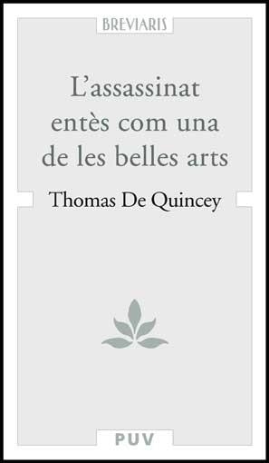 ASSASSINAT ENTES COM UNA DE LES BELLES ARTS, L' | 9788437067315 | DE QUINCEY, THOMAS | Galatea Llibres | Llibreria online de Reus, Tarragona | Comprar llibres en català i castellà online