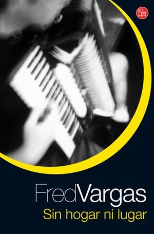 SIN HOGAR NI LUGAR | 9788466321372 | VARGAS, FRED | Galatea Llibres | Librería online de Reus, Tarragona | Comprar libros en catalán y castellano online
