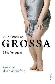 T'HA TOCAT LA GROSSA | 9788466407984 | TARRAGONA, SILVIA | Galatea Llibres | Llibreria online de Reus, Tarragona | Comprar llibres en català i castellà online