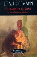 HOMBRE DE LA ARENA Y OTRAS HISTORIAS SINIESTRAS | 9788477025887 | HOFFMAN, E.T.A. | Galatea Llibres | Librería online de Reus, Tarragona | Comprar libros en catalán y castellano online