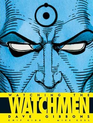 WATCHING THE WATCHMEN | 9788498478822 | GIBBONS, DAVE / KIDD, CHIP / ESSL, MIKE | Galatea Llibres | Llibreria online de Reus, Tarragona | Comprar llibres en català i castellà online
