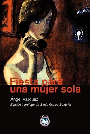 FIESTA PARA UNA MUJER SOLA | 9788492403233 | VAZQUEZ, ANGEL | Galatea Llibres | Librería online de Reus, Tarragona | Comprar libros en catalán y castellano online