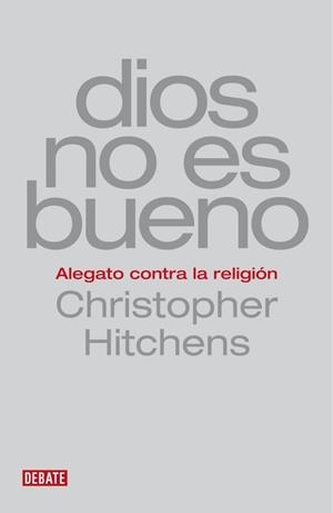 DIOS NO ES BUENO | 9788483067659 | HITCHENS, CHRISTOPHER | Galatea Llibres | Llibreria online de Reus, Tarragona | Comprar llibres en català i castellà online