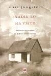 NADIE LO HA VISTO | 9788496748835 | JUNGSTEDT, MARI | Galatea Llibres | Librería online de Reus, Tarragona | Comprar libros en catalán y castellano online