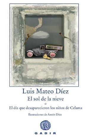 SOL DE LA NIEVE, EL | 9788496974050 | DIEZ, LUIS MATEO | Galatea Llibres | Librería online de Reus, Tarragona | Comprar libros en catalán y castellano online