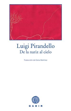 DE LA NARIZ AL CIELO | 9788493474843 | PIRANDELLO, LUIGI | Galatea Llibres | Librería online de Reus, Tarragona | Comprar libros en catalán y castellano online
