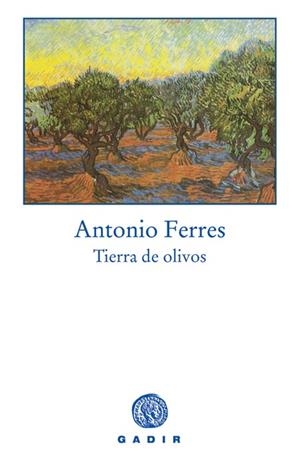 TIERRA DE OLIVOS | 9788493376772 | FERRES, ANTONIO | Galatea Llibres | Librería online de Reus, Tarragona | Comprar libros en catalán y castellano online