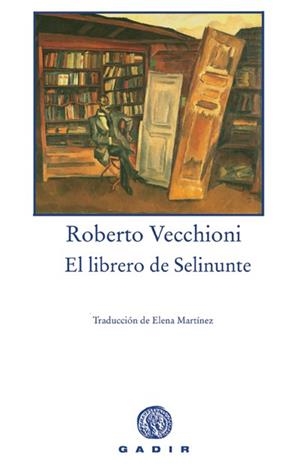 LIBRERO DE SELINUNTE, EL | 9788493603380 | VECCHIONI, ROBERTO | Galatea Llibres | Librería online de Reus, Tarragona | Comprar libros en catalán y castellano online
