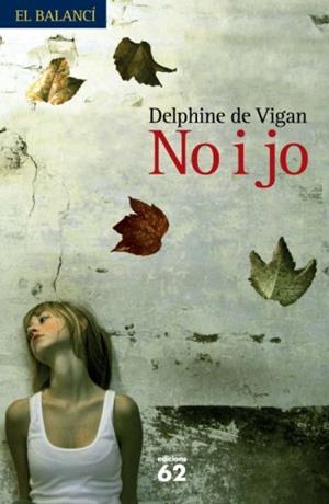 NO I JO | 9788429762099 | VIGAN, DELPHINE DE | Galatea Llibres | Llibreria online de Reus, Tarragona | Comprar llibres en català i castellà online