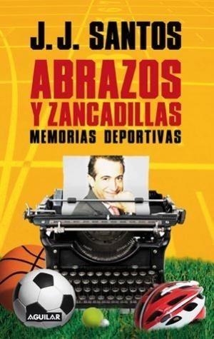 ABRAZOS Y ZANCADILLAS | 9788403596238 | SANTOS, J.J. | Galatea Llibres | Librería online de Reus, Tarragona | Comprar libros en catalán y castellano online