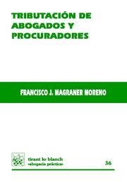 TRIBUTACION DE ABOGADOS Y PROCURADORES | 9788498760477 | MAGRANER, FRANCISCO | Galatea Llibres | Librería online de Reus, Tarragona | Comprar libros en catalán y castellano online