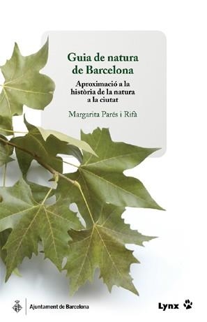 GUIA DE NATURA DE BARCELONA | 9788496553309 | PARES RIFA, MARGARITA | Galatea Llibres | Llibreria online de Reus, Tarragona | Comprar llibres en català i castellà online