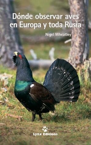 DONDE OBSERVAR AVES EN EUROPA Y EN TODA RUSIA | 9788487334573 | WHEATLEY, LIGEL | Galatea Llibres | Llibreria online de Reus, Tarragona | Comprar llibres en català i castellà online