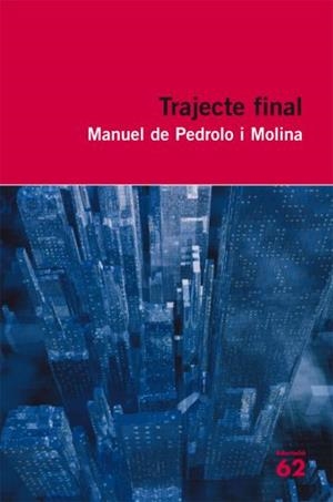 TRAJECTE FINAL | 9788429762174 | PEDROLO I MOLINA, MANUEL DE | Galatea Llibres | Llibreria online de Reus, Tarragona | Comprar llibres en català i castellà online