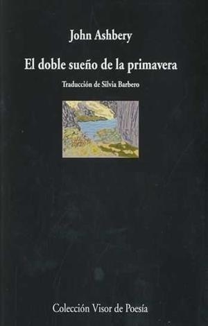 DOBLE SUEÑO DE LA PRIMAVERA | 9788498950083 | ASHBERY, JOHN | Galatea Llibres | Librería online de Reus, Tarragona | Comprar libros en catalán y castellano online