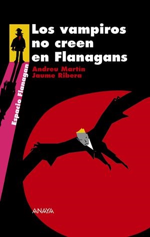 VAMPIROS NO CREEN EN FLANAGANS, LOS | 9788466784740 | MARTÍN, ANDREU/RIBERA, JAUME | Galatea Llibres | Llibreria online de Reus, Tarragona | Comprar llibres en català i castellà online
