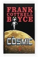 CÒSMIC | 9788466123310 | COTTRELL BOYCE, FRANK | Galatea Llibres | Librería online de Reus, Tarragona | Comprar libros en catalán y castellano online
