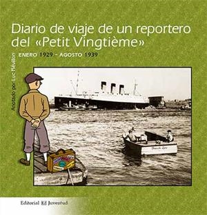 DIARIO DE VIAJE DE UN REPORTERO DEL PETIT VINGTIEME | 9788426137364 | REVILLON, LUC | Galatea Llibres | Librería online de Reus, Tarragona | Comprar libros en catalán y castellano online