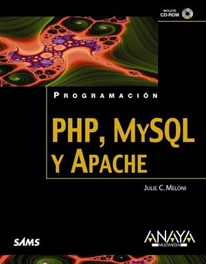 PHP, MYSQL Y APACHE | 9788441525412 | MELONI, JULIE C. | Galatea Llibres | Librería online de Reus, Tarragona | Comprar libros en catalán y castellano online