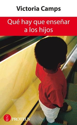 QUÉ HAY QUE ENSEÑAR A LOS HIJOS | 9788493699925 | CAMPS, VICTORIA | Galatea Llibres | Llibreria online de Reus, Tarragona | Comprar llibres en català i castellà online