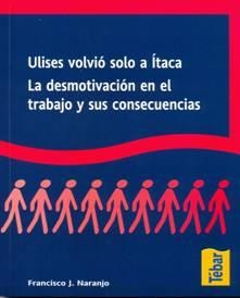 ULISES VOLVIO SOLO A ITACA.DESMOTIVACION TRABAJO Y CONSECUEN | 9788473603171 | NARANJO,FRANCISCO J. | Galatea Llibres | Librería online de Reus, Tarragona | Comprar libros en catalán y castellano online