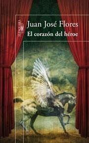 CORAZÓN DEL HÉROE, EL | 9788420474663 | FLORES ALCON, JUAN JOSE | Galatea Llibres | Llibreria online de Reus, Tarragona | Comprar llibres en català i castellà online