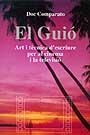 GUIO, EL. ART I TECNICA D'ESCRIURE PER AL CINEMA I LA TELEVISIO | 9788474886771 | COMPARATO, DOC | Galatea Llibres | Librería online de Reus, Tarragona | Comprar libros en catalán y castellano online