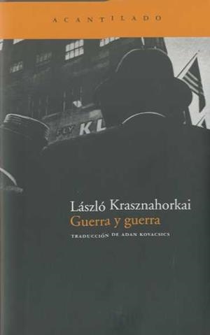 GUERRA Y GUERRA | 9788492649051 | KRASZNAHORKAI, LASZLO | Galatea Llibres | Librería online de Reus, Tarragona | Comprar libros en catalán y castellano online