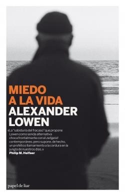 MIEDO A LA VIDA | 9788493667948 | LOWEN, ALEXANDER | Galatea Llibres | Llibreria online de Reus, Tarragona | Comprar llibres en català i castellà online